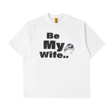 Be My Wife T-Shirt - White